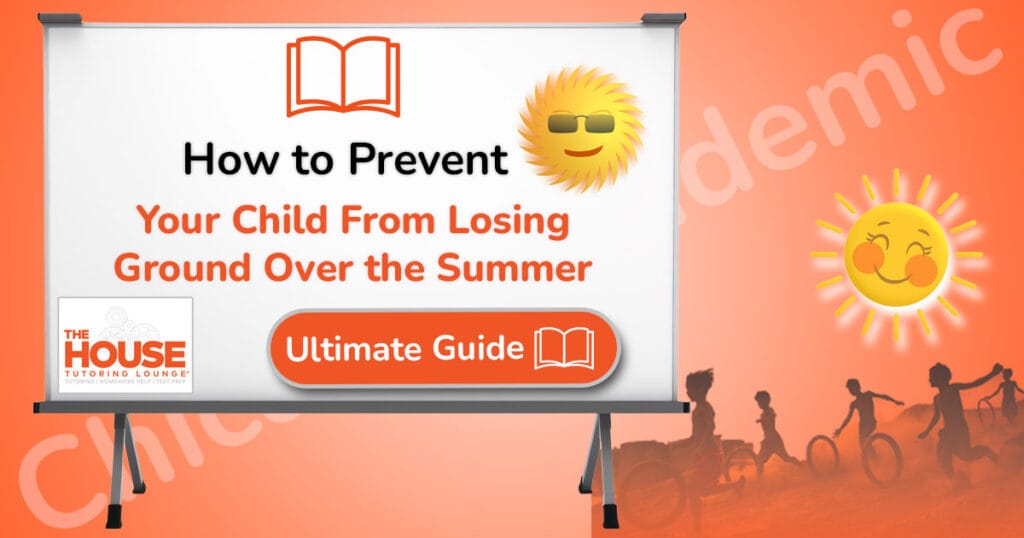 How to Prevent Your Child From Losing Ground Over the Summer